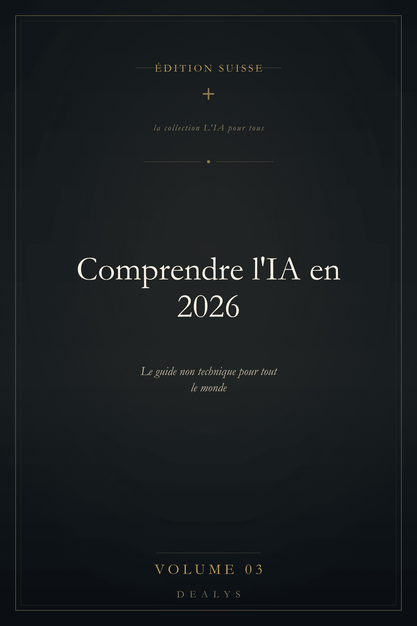 Couverture Vol. 3 — Comprendre l'IA en 2026 — Édition suisse