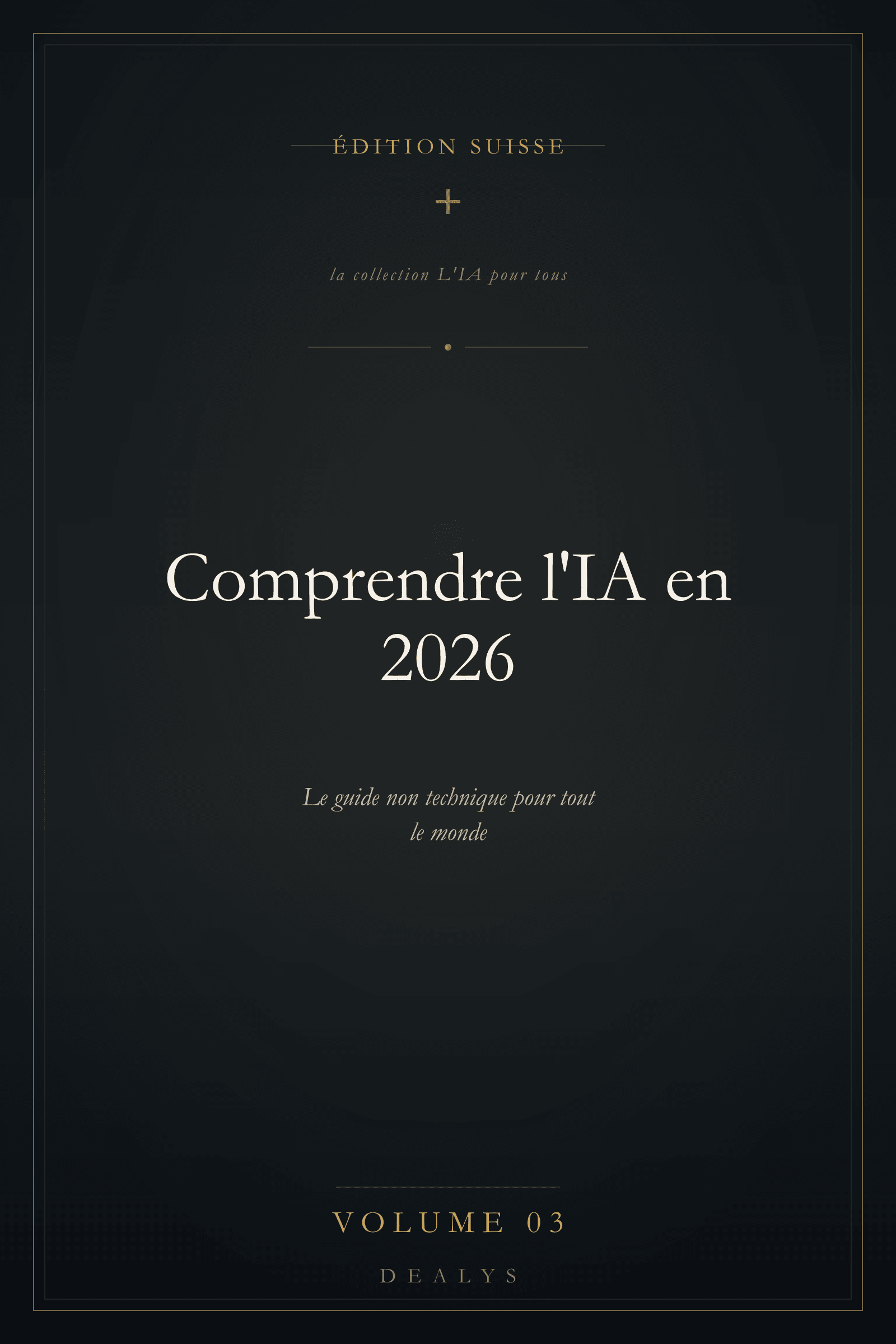 Couverture Vol. 3 — Comprendre l'IA en 2026 — Édition suisse