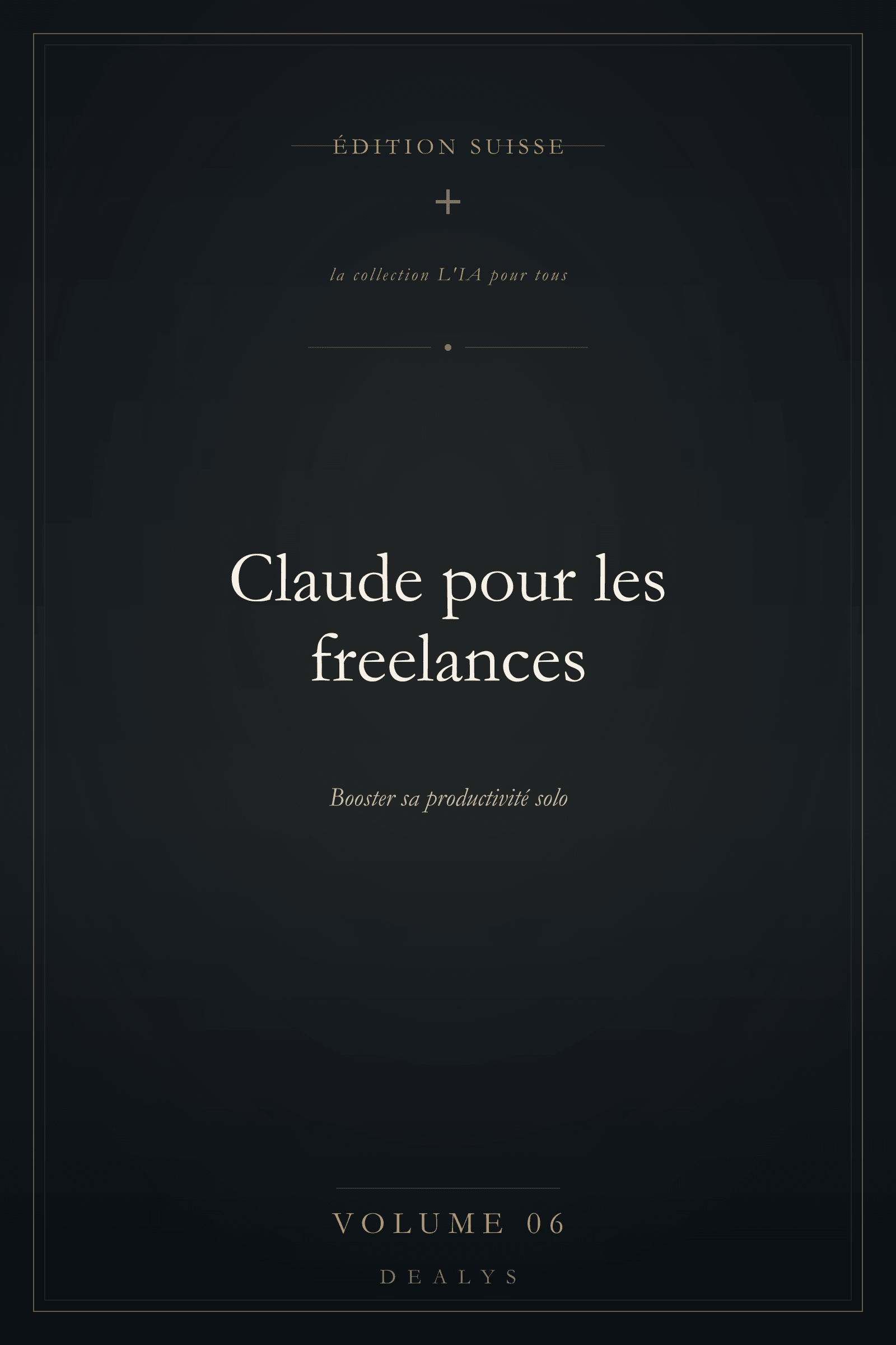 Couverture Vol. 6 — Claude pour les freelances — Édition suisse