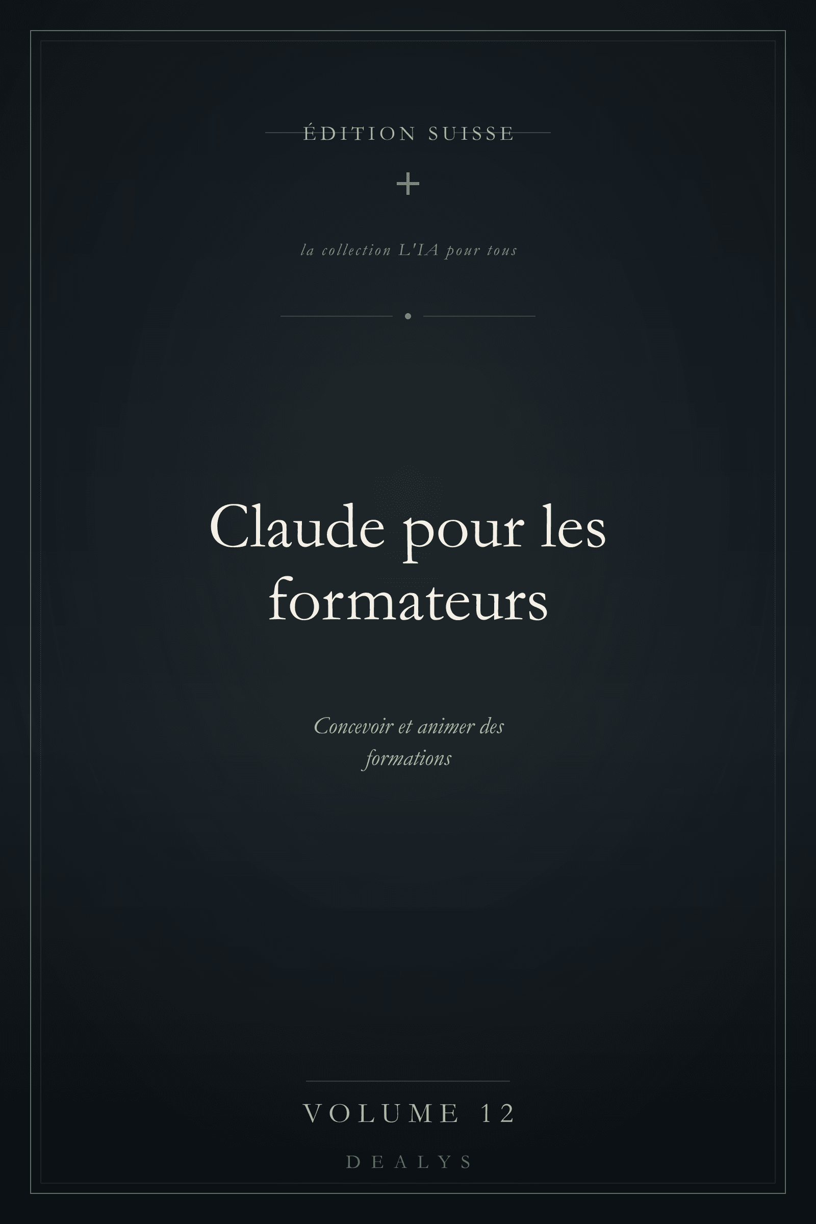 Couverture Vol. 12 — Claude pour les formateurs — Édition suisse