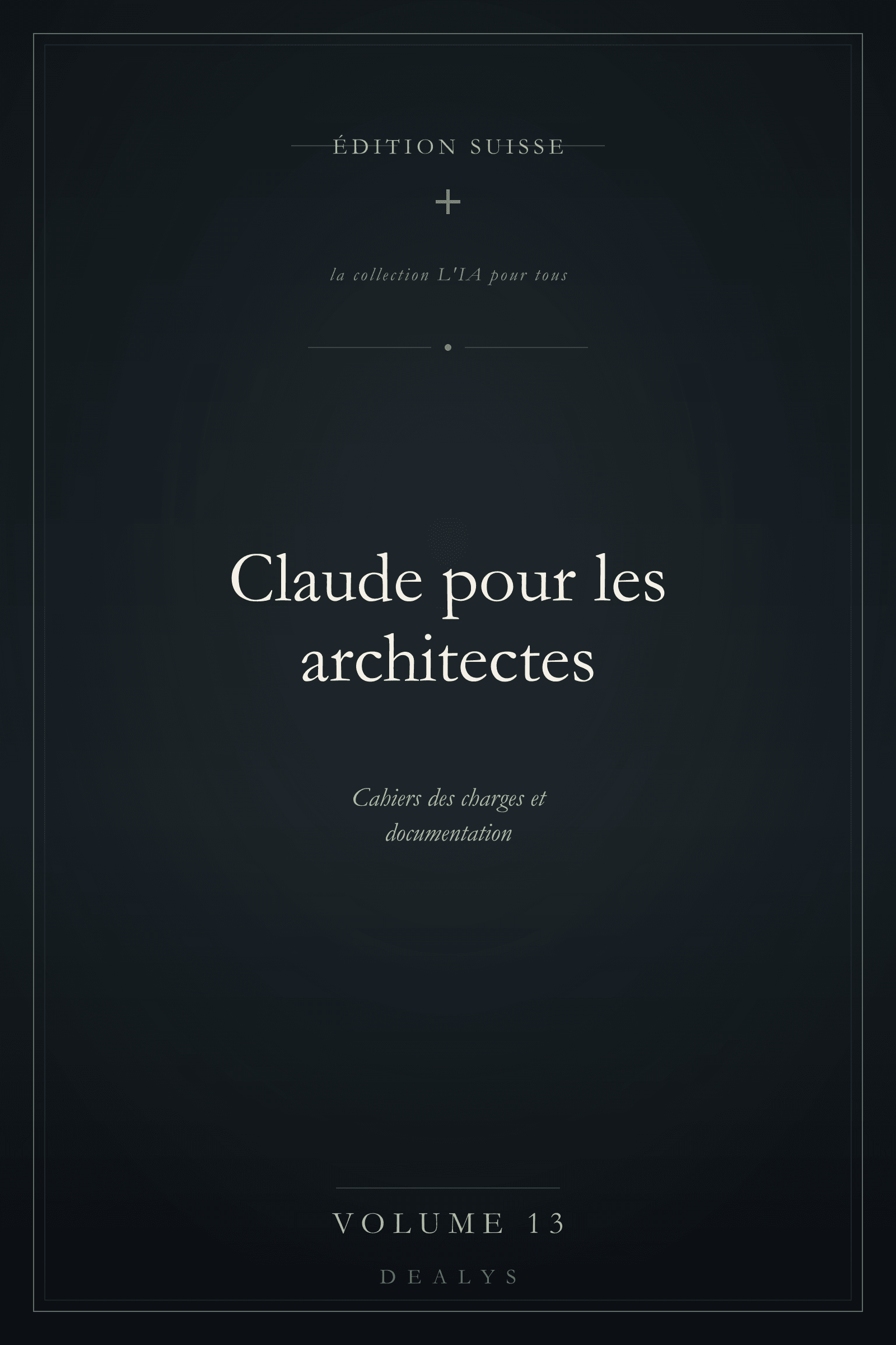 Couverture Vol. 13 — Claude pour les architectes — Édition suisse