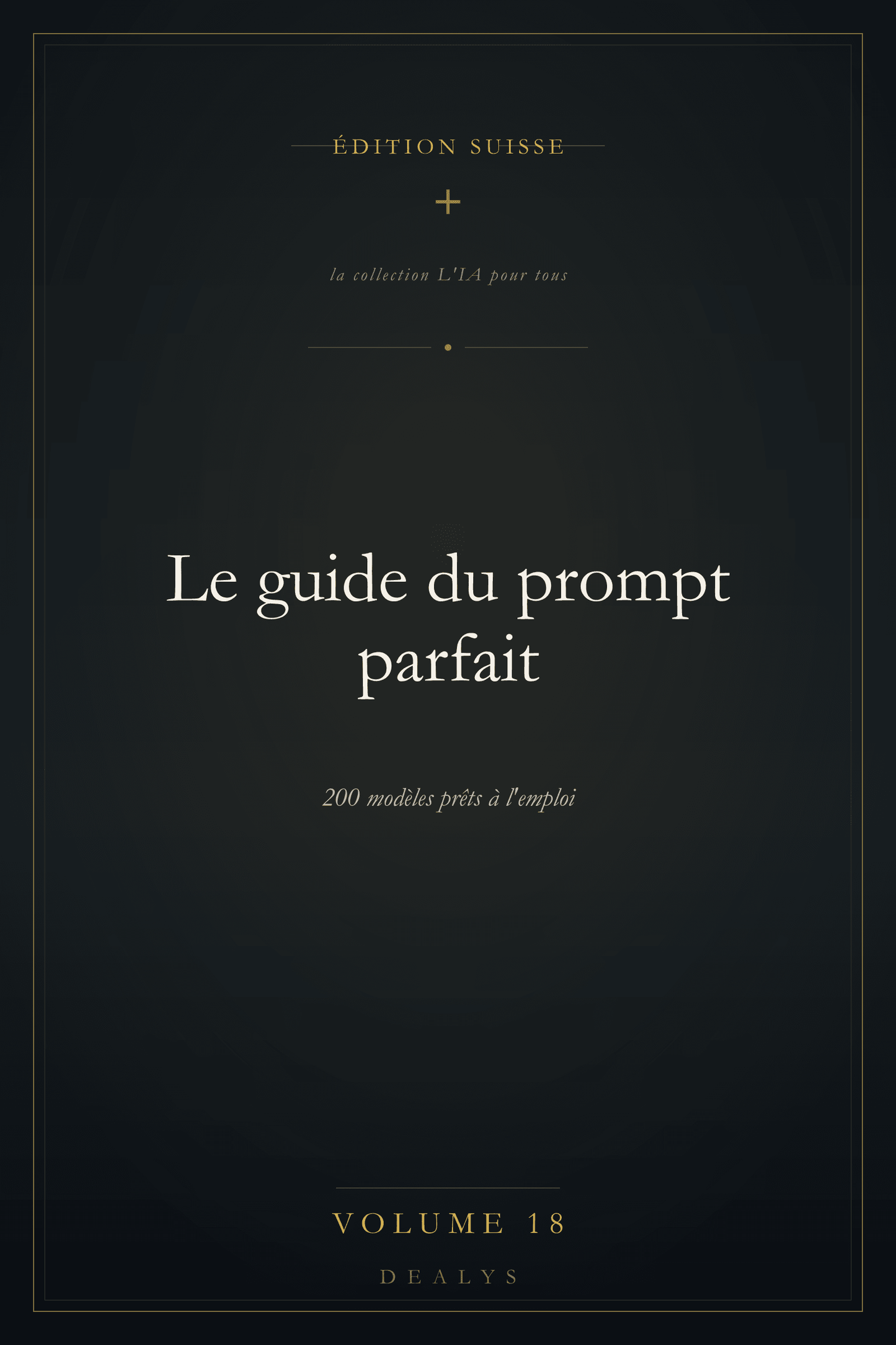 Couverture Vol. 18 — Le guide du prompt parfait — Édition suisse