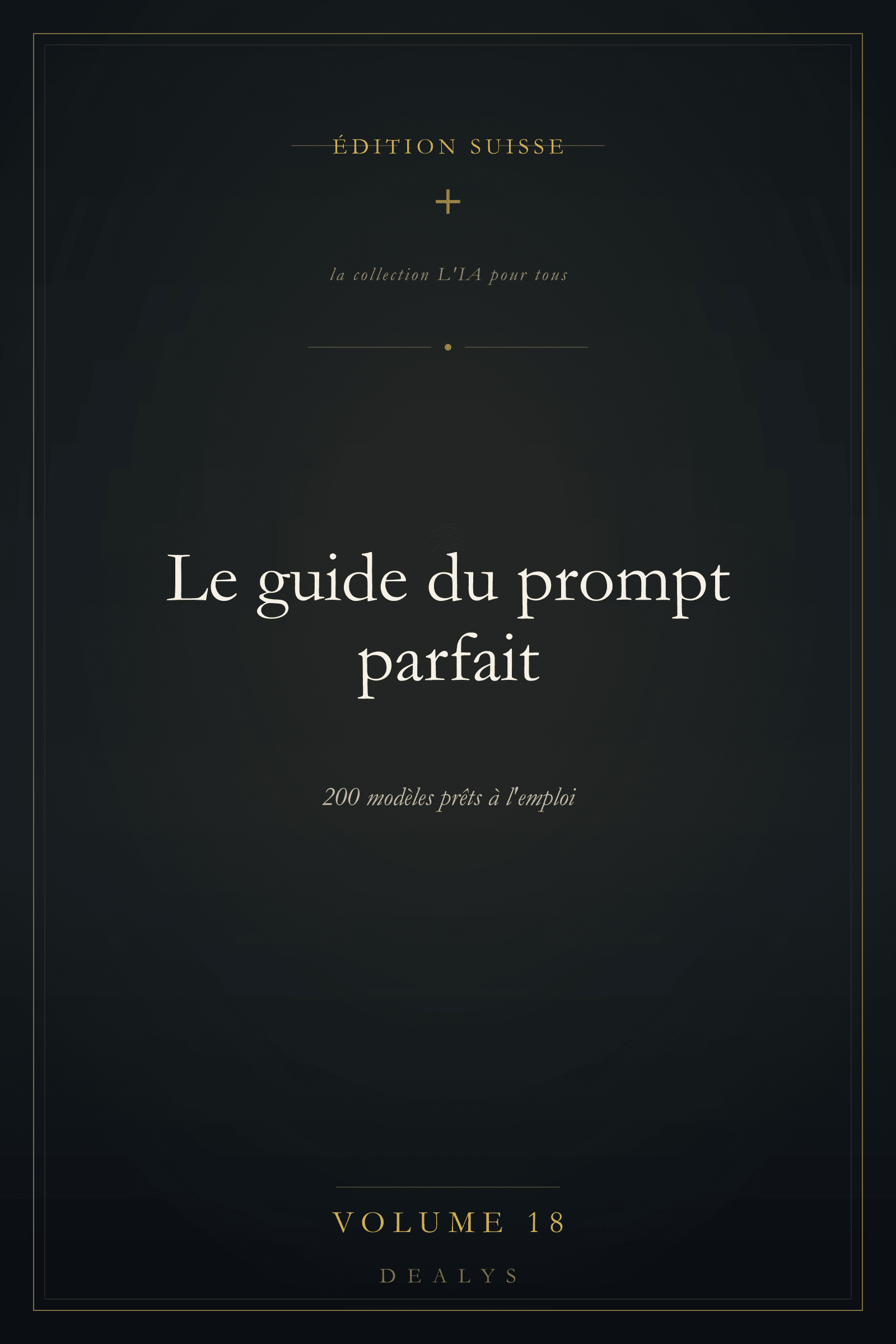 Couverture Vol. 18 — Le guide du prompt parfait — Édition suisse