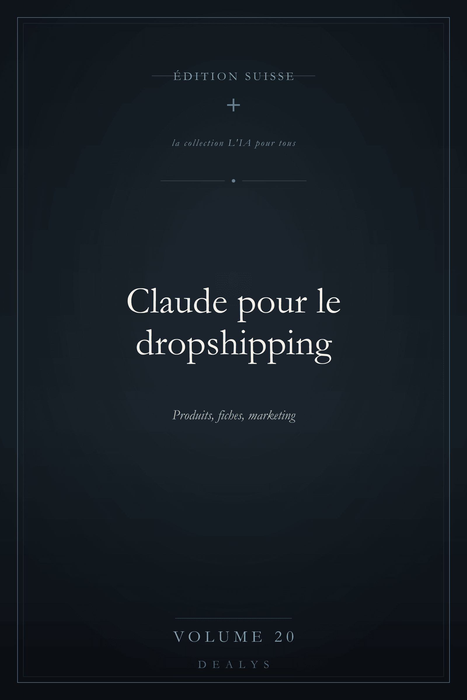 Couverture Vol. 20 — Claude pour le dropshipping — Édition suisse